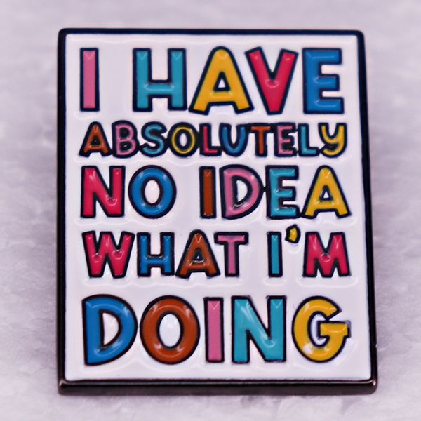 i have absolutely no idea what i'm doing brooch interesting colorful english badges cute anime movies games hard enamel pins collect me, Blue
i have absolutely no idea what i'm doing brooch interesting colorful english badges cute anime movies games hard enamel pins collect me, Blue