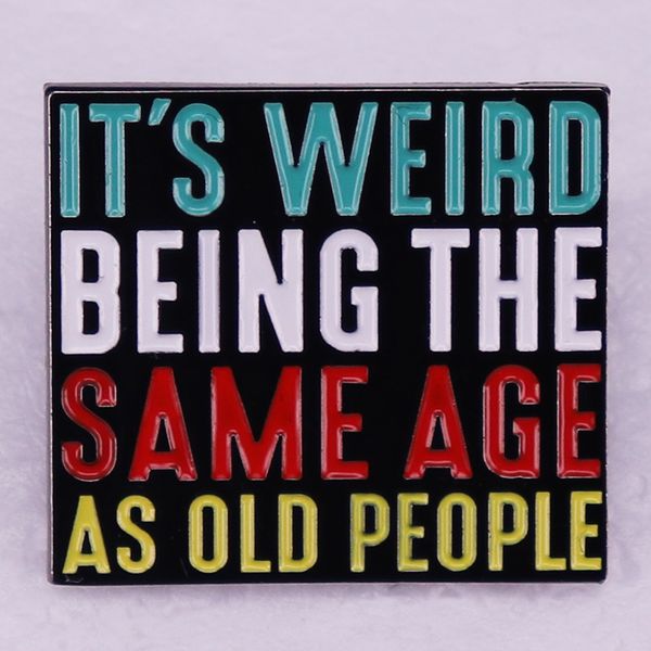 it's weird being the same age as old people brooch cute anime movies games hard enamel pins collect metal cartoon brooch backpack, Blue
it's weird being the same age as old people brooch cute anime movies games hard enamel pins collect metal cartoon brooch backpack, Blue