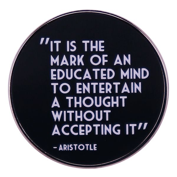 aristotle quote enamel pin it is the mark of an educated mind to entertain a thought without accepting it, Blue
aristotle quote enamel pin it is the mark of an educated mind to entertain a thought without accepting it, Blue