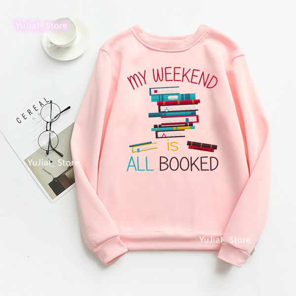 womens hoodies sweatshirts my weekend is all bookes graphic print sweatshirt women clothes reading day femme funny fashion tracksuit 230227, Black
womens hoodies sweatshirts my weekend is all bookes graphic print sweatshirt women clothes reading day femme funny fashion tracksuit 230227, Black