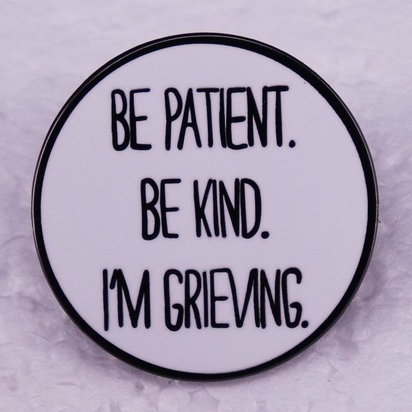 be patient be kind i'm grieving pin brooch cute anime movies games hard enamel pins collect metal cartoon brooch backpack hat bag colla, Blue
be patient be kind i'm grieving pin brooch cute anime movies games hard enamel pins collect metal cartoon brooch backpack hat bag colla, Blue