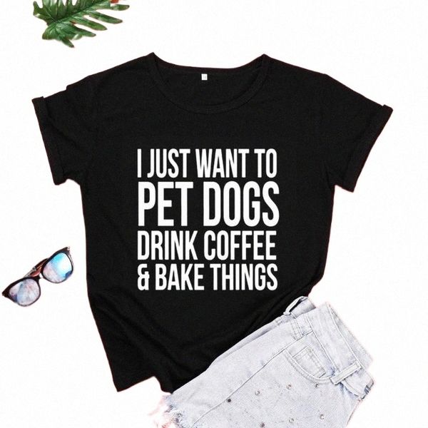 want to pet dogs drink coffee and bake things mom cotton women tshirt funny letter short sleeve shirt girl o neck tee women's t-shi t-s, White
want to pet dogs drink coffee and bake things mom cotton women tshirt funny letter short sleeve shirt girl o neck tee women's t-shi t-s, White
