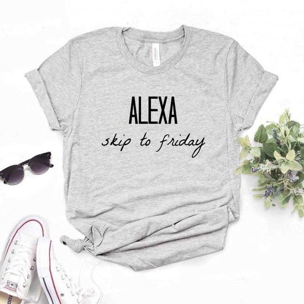 alexa skip to friday tee print womens t-shirt women tshirts casual funny t shirt, White
alexa skip to friday tee print womens t-shirt women tshirts casual funny t shirt, White