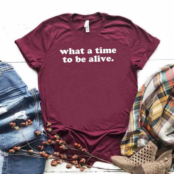 what a time t shirt to be alive women hipster funny t-shirt lady yong girl tee, White
what a time t shirt to be alive women hipster funny t-shirt lady yong girl tee, White