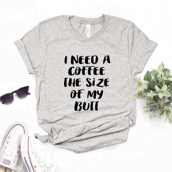 i need a coffee tee the size of my butt women hipster funny t-shirt lady yong girl 6, White
i need a coffee tee the size of my butt women hipster funny t-shirt lady yong girl 6, White