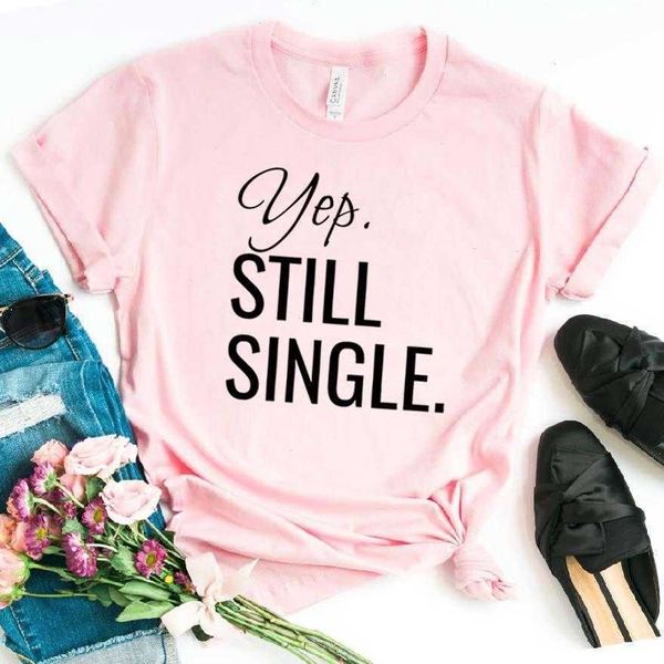 yep. still single women t shirt casual hipster funny t-shirt lady yong girl tee, White
yep. still single women t shirt casual hipster funny t-shirt lady yong girl tee, White