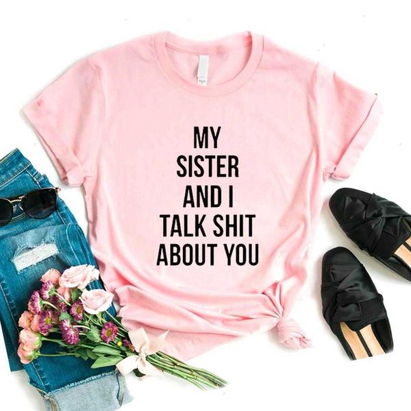 my sister and womens t shirt t-shirt i talk shit about you print women tshirts, White
my sister and womens t shirt t-shirt i talk shit about you print women tshirts, White
