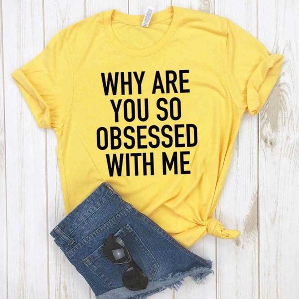 why are you so obsessed t shirt with me print women casual funny for lady girl tee, White
why are you so obsessed t shirt with me print women casual funny for lady girl tee, White