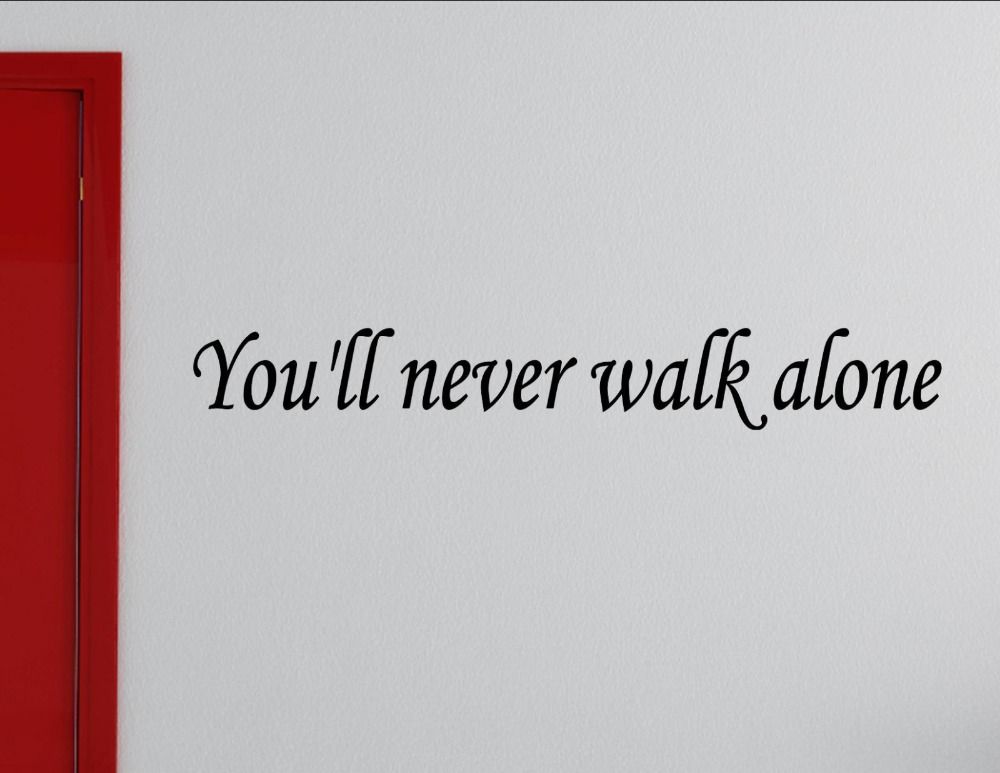You'll Never Walk Alone Vinyl Wall Decals Quotes Sayings Word On Wall