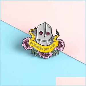 Accessoires de dessin animé Vous êtes celui qui a choisi d'être Broche en émail Robot Bannière Broche pour amis Enfants The Iron NT Badges Vêtements en gros Lap Dhfvb