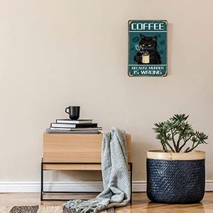 Café porque el asesinato está incorrecto 'Señal de decoración de pared, letrero de estaño de gato negro divertido, pinturas vintage lindas Catcoffee para el hogar