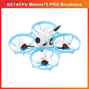 Drones BETAFPV Meteor75 Pro Whoop Quadcopter Brushless Motor Camera Drones RC Helicopter Q231108