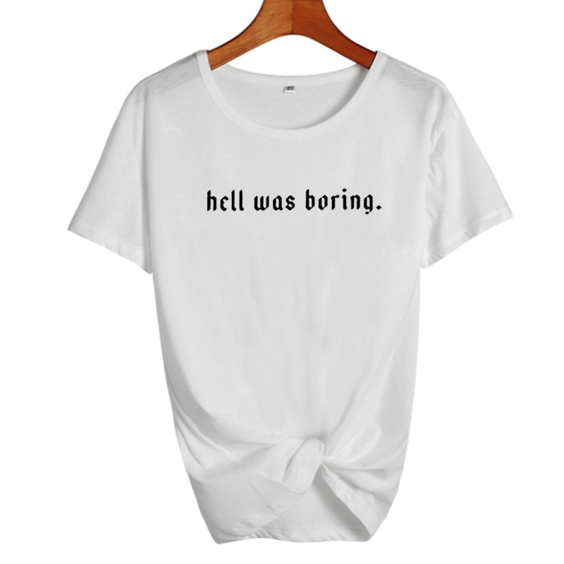 Summer Women Clothes 2019 Streetwear Hip Hop Tshirt Harajuku Hell Was Boring Tumblr Funny T Shirt Femme Black White T-shirt
Summer Women Clothes 2019 Streetwear Hip Hop Tshirt Harajuku Hell Was Boring Tumblr Funny T Shirt Femme Black White T-shirt