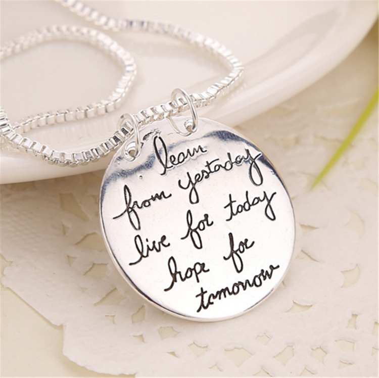 Fashion- Pendant Necklace Learn From Yesterday Live For Today Hope For Tomorrow Engraved Letter Round Pendant Necklace Statement Jewelry