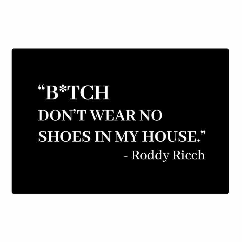 Custom Floor Mat Carpet Flannel Fabric B*TCH DON'T WEAR NO SHOES IN MY HOUSE Roddy Ricch Home Decorative Door Mat Indoor Doormat
Custom Floor Mat Carpet Flannel Fabric B*TCH DON'T WEAR NO SHOES IN MY HOUSE Roddy Ricch Home Decorative Door Mat Indoor Doormat