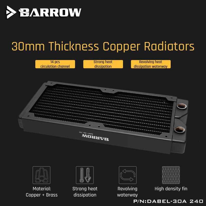 Barrow Dabel-30a 240 Copper Radiator 30mm Thickness 14pcs Circulation Channel Suitable For 120mm Fans
Barrow Dabel-30a 240 Copper Radiator 30mm Thickness 14pcs Circulation Channel Suitable For 120mm Fans