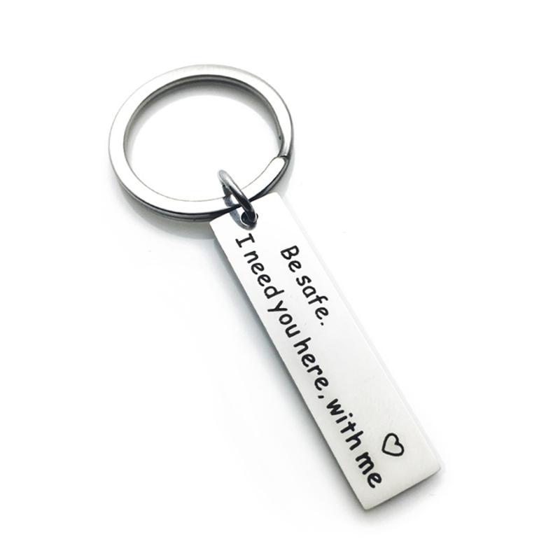 Trendy Couple Titanium Key Chains Engraved Be Safe I Need You Here With Me Key Ring Women Boyfriend Men Gift
Trendy Couple Titanium Key Chains Engraved Be Safe I Need You Here With Me Key Ring Women Boyfriend Men Gift