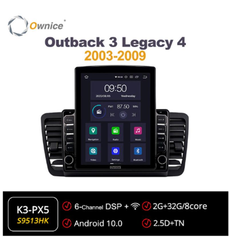 Ownice Android 10.0 Octa 8 Core Car Radio for Outback 3 Legacy 4 2003-2009 GPS Multimedia Stereo PlayerTesla Style
Ownice Android 10.0 Octa 8 Core Car Radio for Outback 3 Legacy 4 2003-2009 GPS Multimedia Stereo PlayerTesla Style