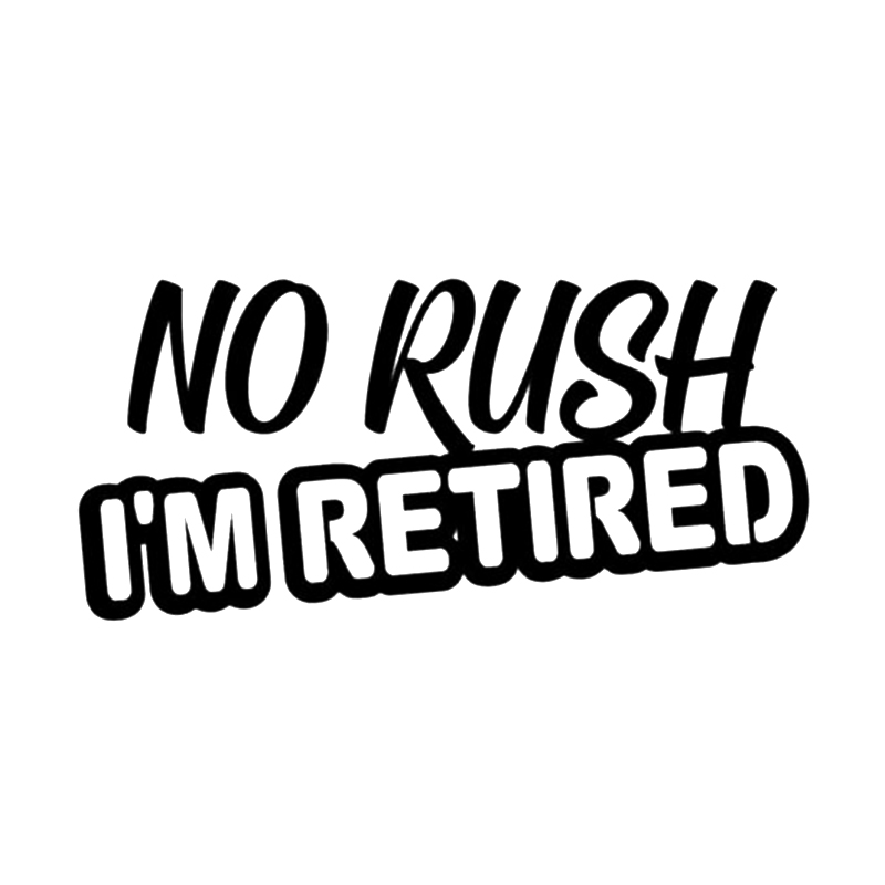16*7.5cm Funny Decal "No Rush I'm Retired" Great for caravanners & motorhome owners Car Sticker car accessories, Color
16*7.5cm Funny Decal "No Rush I'm Retired" Great for caravanners & motorhome owners Car Sticker car accessories, Color