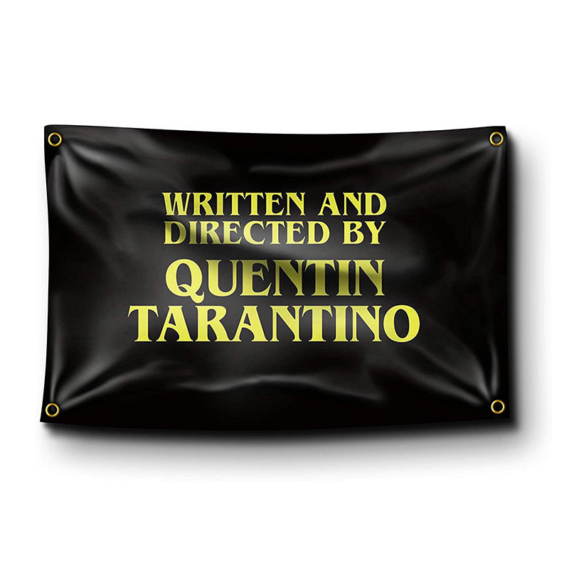 Written and Directed by Quentin Tarantino Flag 3x5ft Advertising Logo Sports Outdoor Club Digital printing Banner and Flags brass grommets
Written and Directed by Quentin Tarantino Flag 3x5ft Advertising Logo Sports Outdoor Club Digital printing Banner and Flags brass grommets