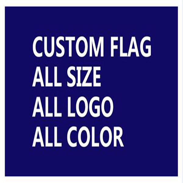 Customize Custom Print Flag Banner Design Wholesale High Quality 90x150cm 3x5fts Ready to Ship Stock 100% Polyester
Customize Custom Print Flag Banner Design Wholesale High Quality 90x150cm 3x5fts Ready to Ship Stock 100% Polyester