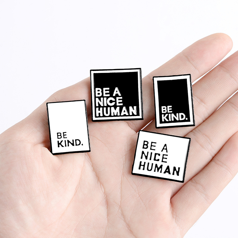 Letters BE A NICE HUMAN BE KIND Brooch Enamel Square Pins Lapel Pin Teen Men Women Announcement Jewelry Christmas Gift GD1240
