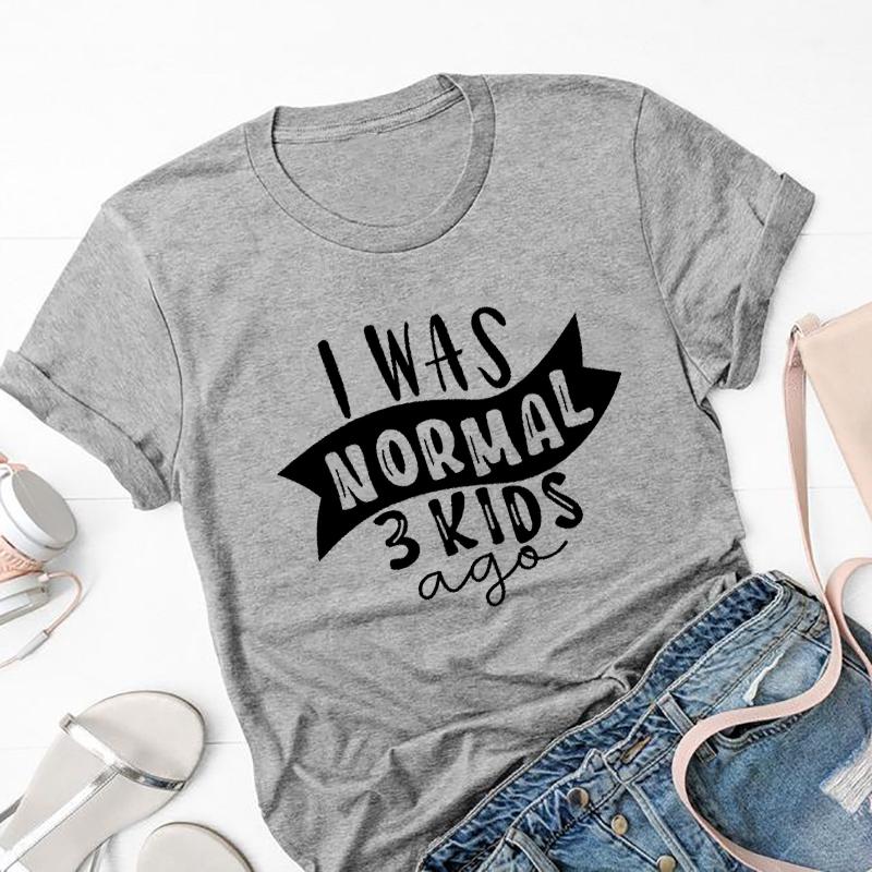 I Was Normal 3 Kids Ago Women Tshirt Streetwear Mom Life Shirts Mother Strength Aesthetic T-shirt Cotton Girl Tops Dropshipping, Black
I Was Normal 3 Kids Ago Women Tshirt Streetwear Mom Life Shirts Mother Strength Aesthetic T-shirt Cotton Girl Tops Dropshipping, Black