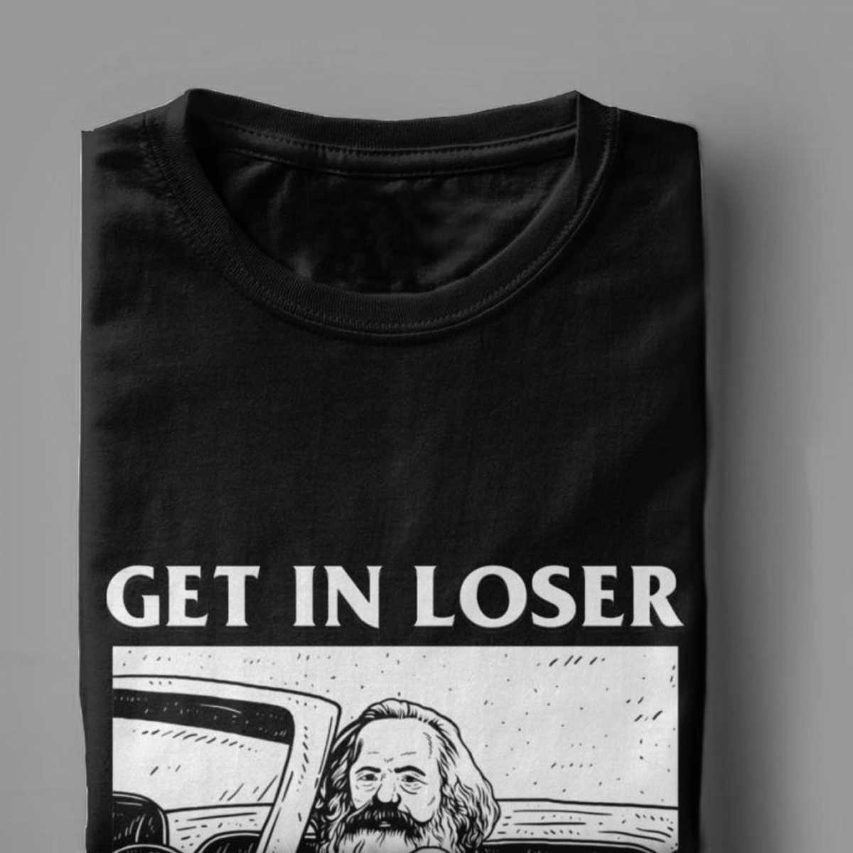 Get In Loser We're Seizing The Means Of Production ops Shirts Karl Marx Communism Socialism Men shirts Graphic Clothing 210629