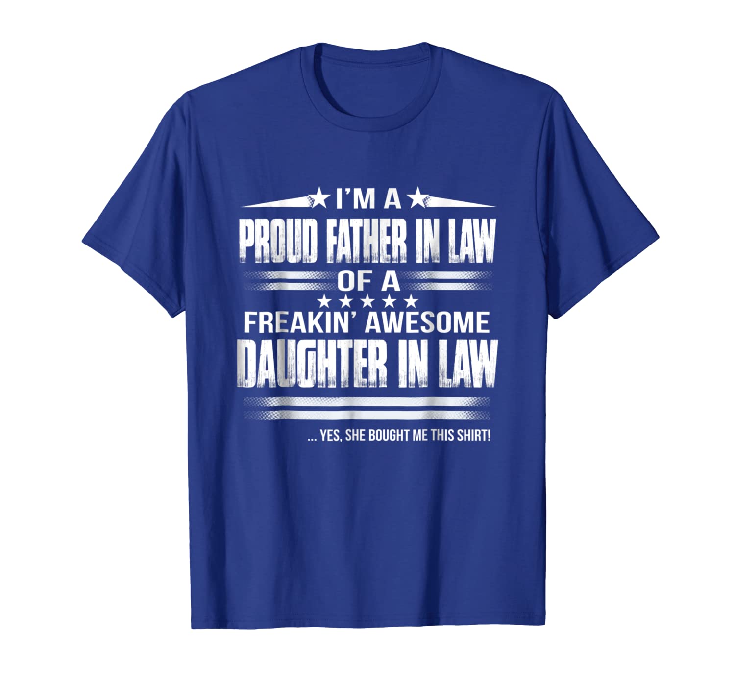 Proud father in law of a freaking awesome daughter in law, White;black