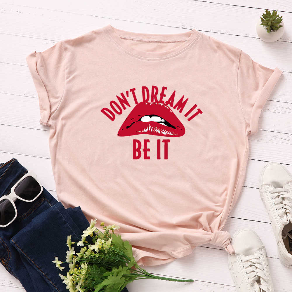 Plus Size S-5XL 100% Cotton Women T-Shirt Casual Loose O-Neck Don't Dream It Be It Letter Print Fashion Female Tees W761 210526