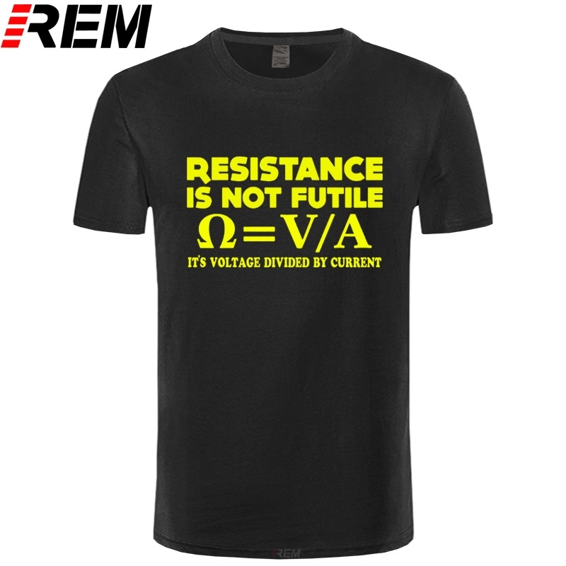 Resistance Is Not Futile T-SHIRT Nerd Electrician Science Funny Gift Birthday Men T Shirt Men Clothing Plus Size Arrival 210225