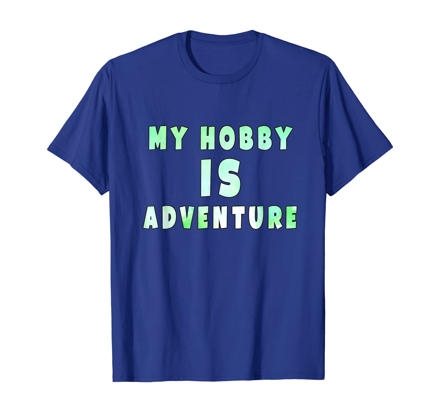 My hobby is adventure T-Shirt, White;black