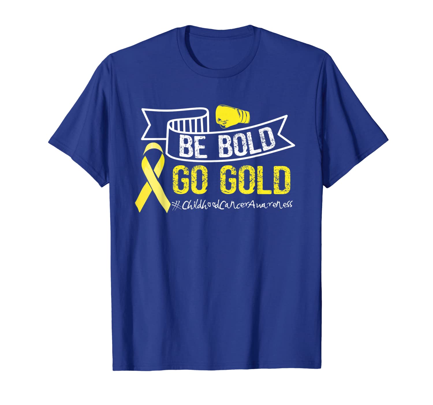 Be Bold Go Gold Childhood Cancer T-Shirt, White;black
