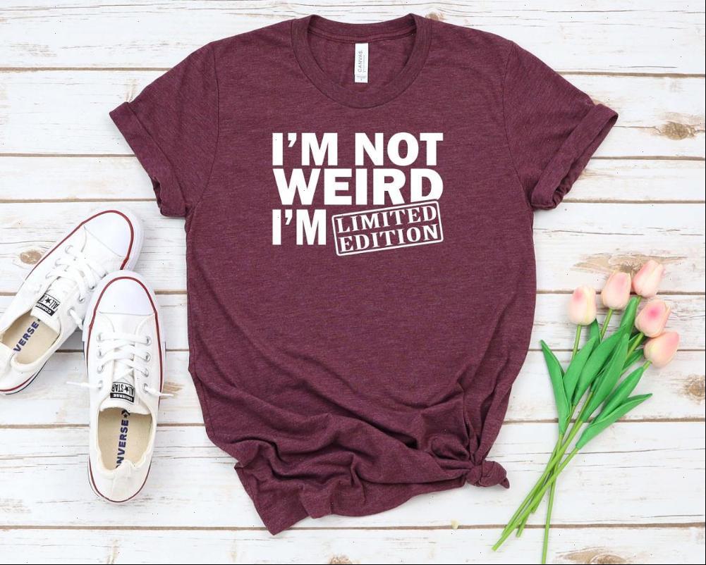 women t shirt im not weird im limited edition print tshirt women short sleeve o neck loose t shirt ladies tee shirt, White
women t shirt im not weird im limited edition print tshirt women short sleeve o neck loose t shirt ladies tee shirt, White