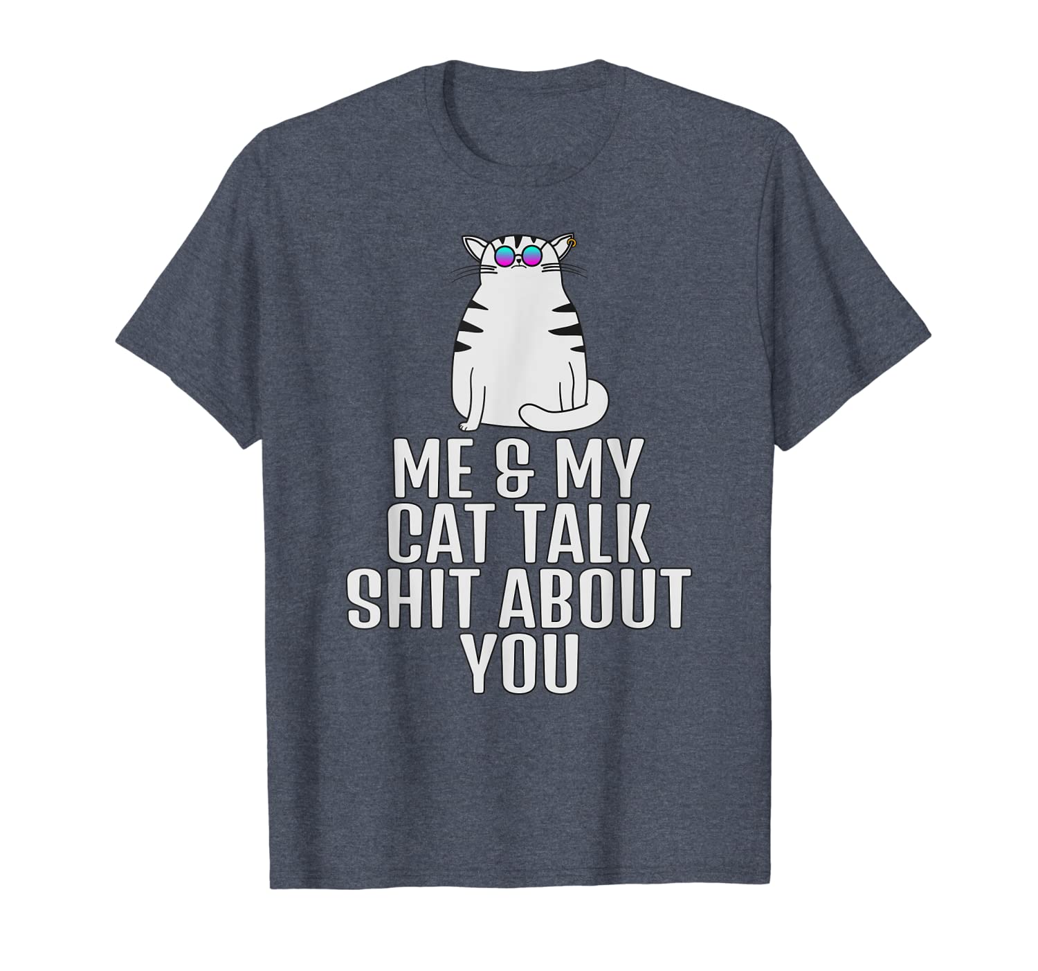 me and my cat talk shit about you t-shirt trendy gift, White;black