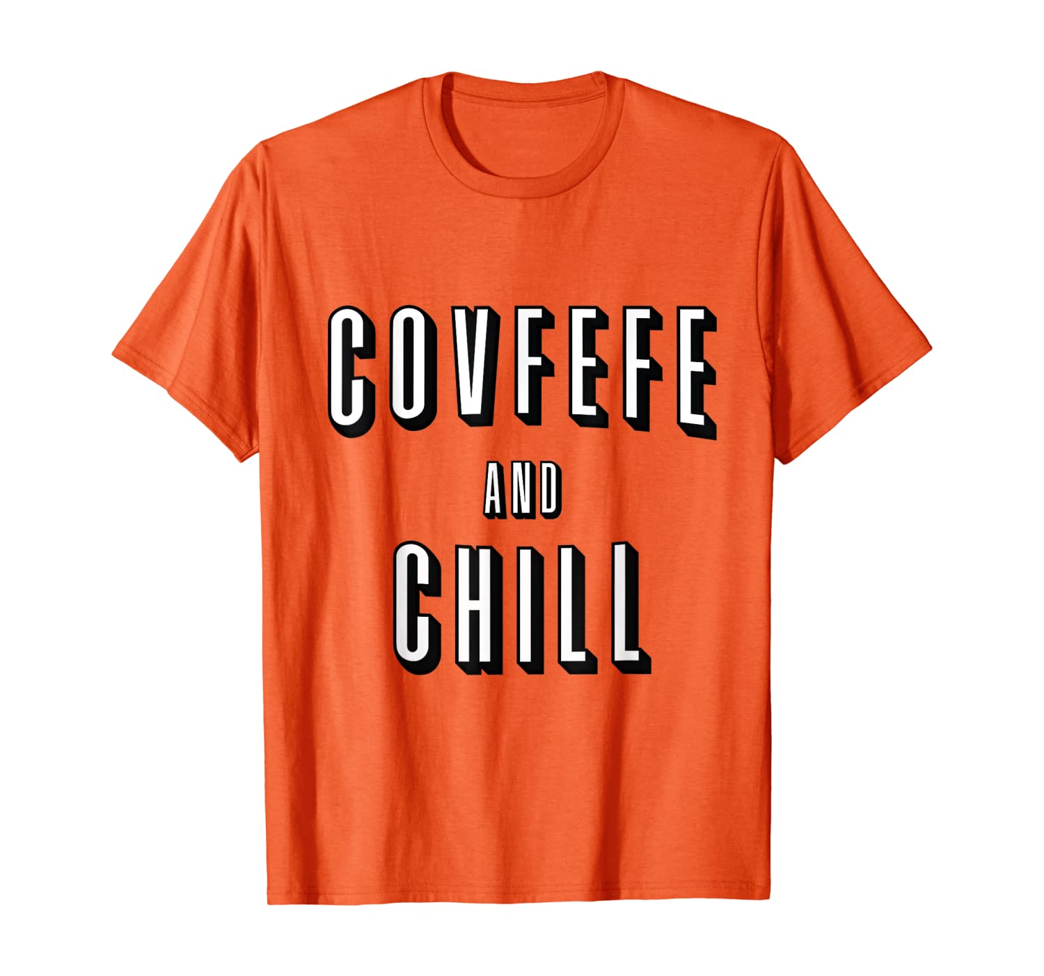 Funny "Covfefe and Chill" T-Shirt, White;black