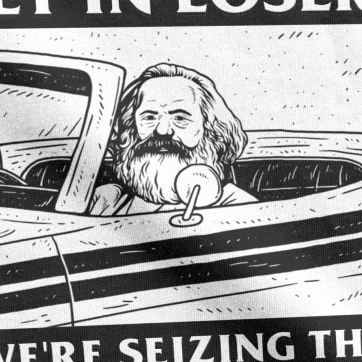Get In Loser We're Seizing The Means Of Production ops Shirts Karl Marx Communism Socialism Men shirts Graphic Clothing 210629
