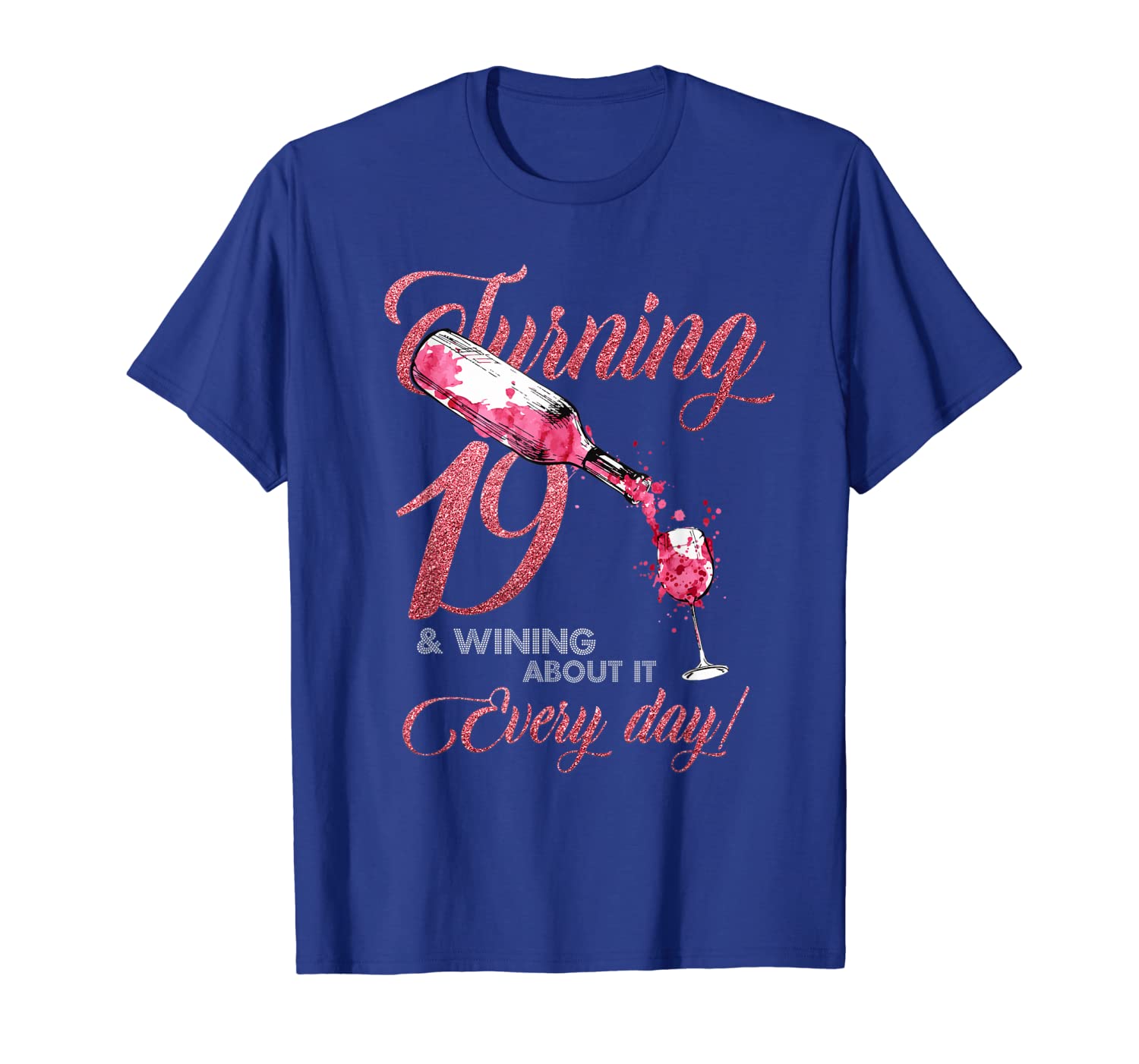 Turning 19 and Wining about it Tshirt 19th Birthday Gifts, White;black