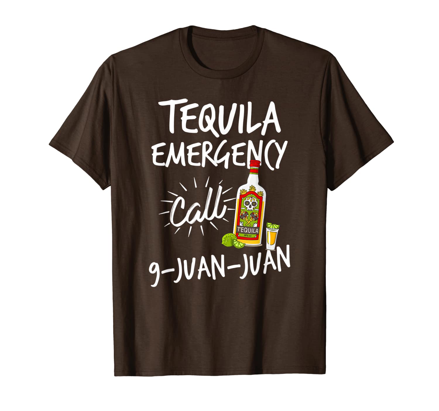 tequila emergency call 9 juan juan - funny tequila t-shirt, White;black