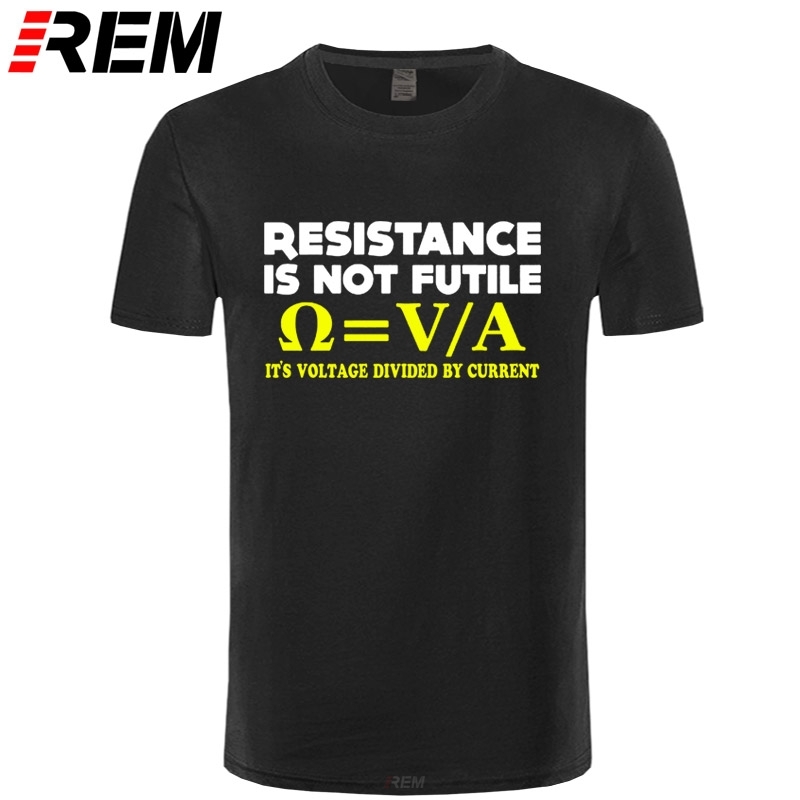 Resistance Is Not Futile T-SHIRT Nerd Electrician Science Funny Gift Birthday Men T Shirt Men Clothing Plus Size Arrival 210225