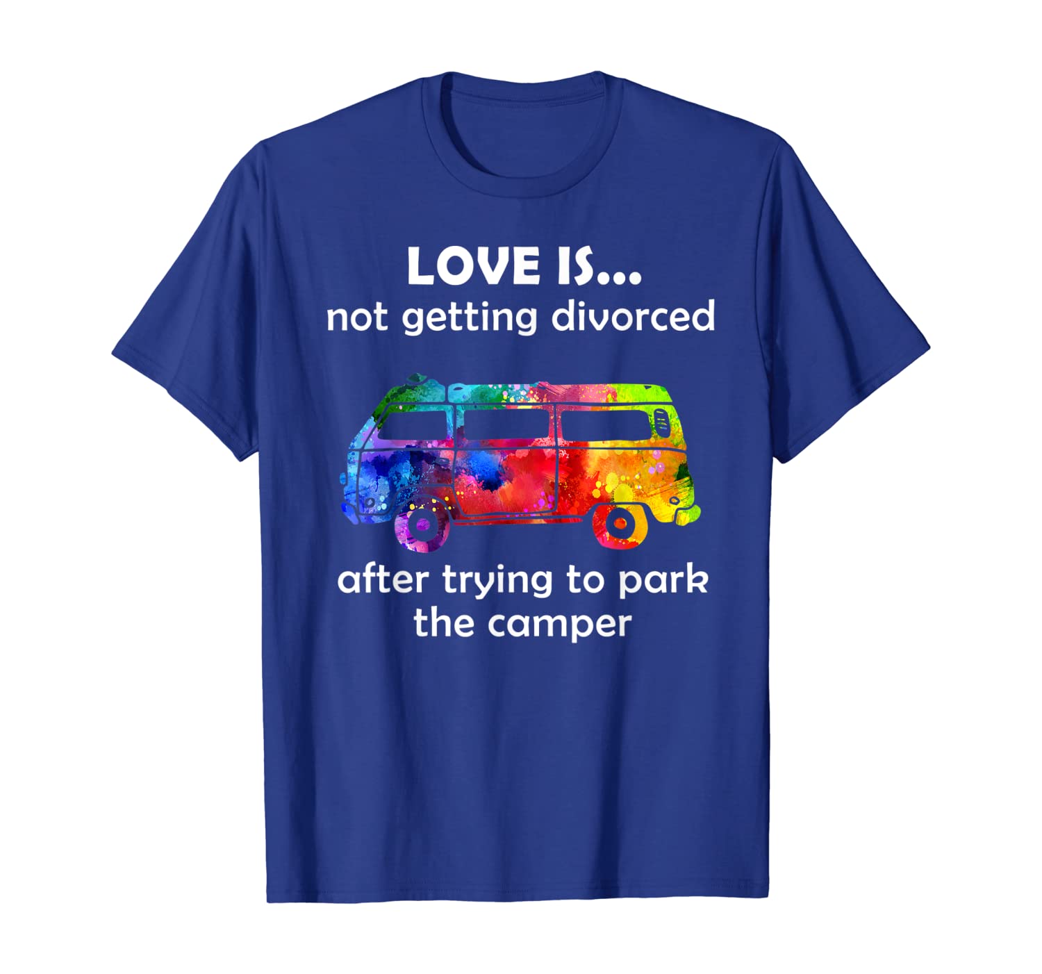 love is not getting divorced after park the camper tshirt, White;black
love is not getting divorced after park the camper tshirt, White;black
