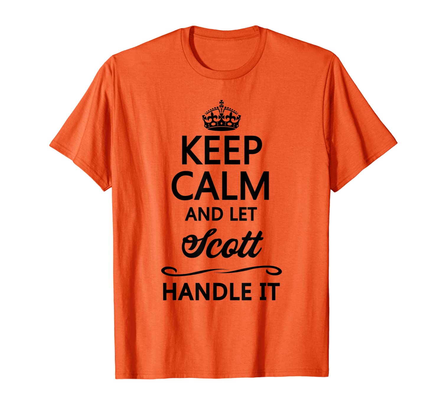 keep calm and let scott handle it | funny name gift - t-shirt, White;black 
keep calm and let scott handle it | funny name gift - t-shirt, White;black