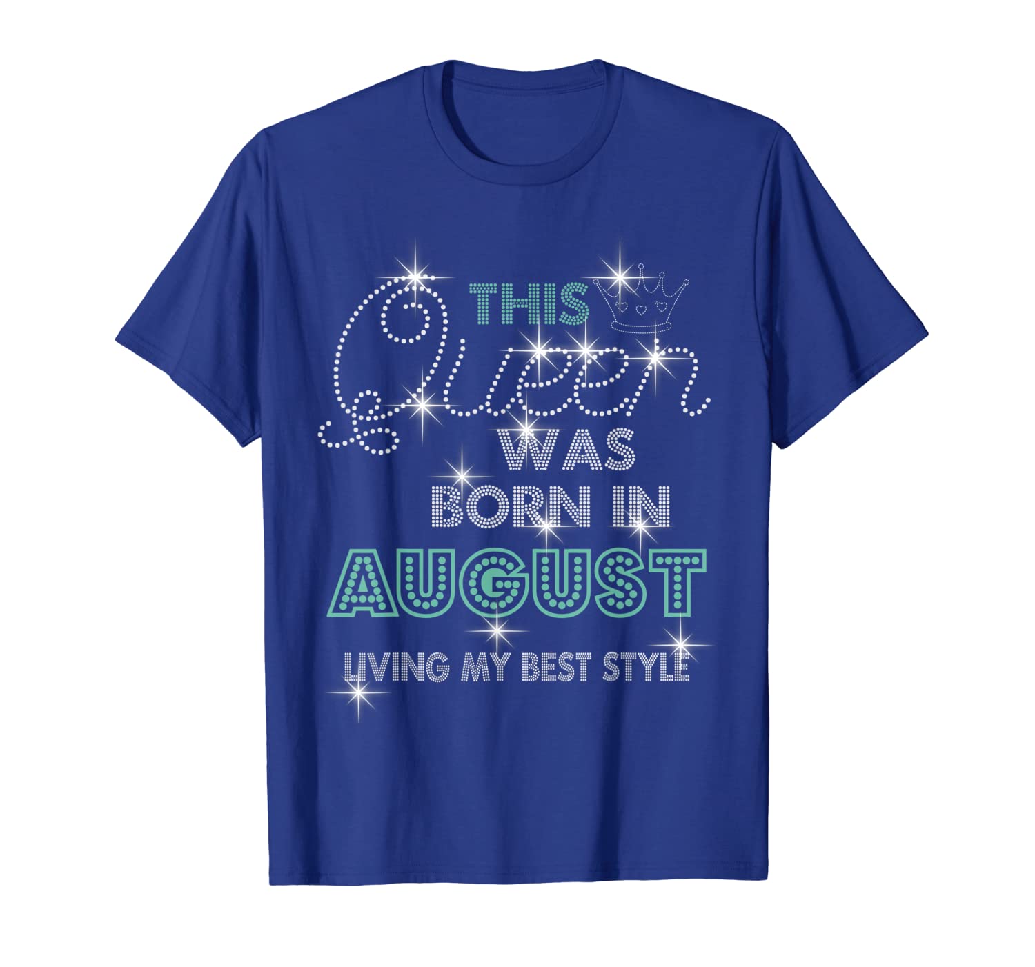 This Queen was born in August living my best life t-shirt, White;black 
This Queen was born in August living my best life t-shirt, White;black