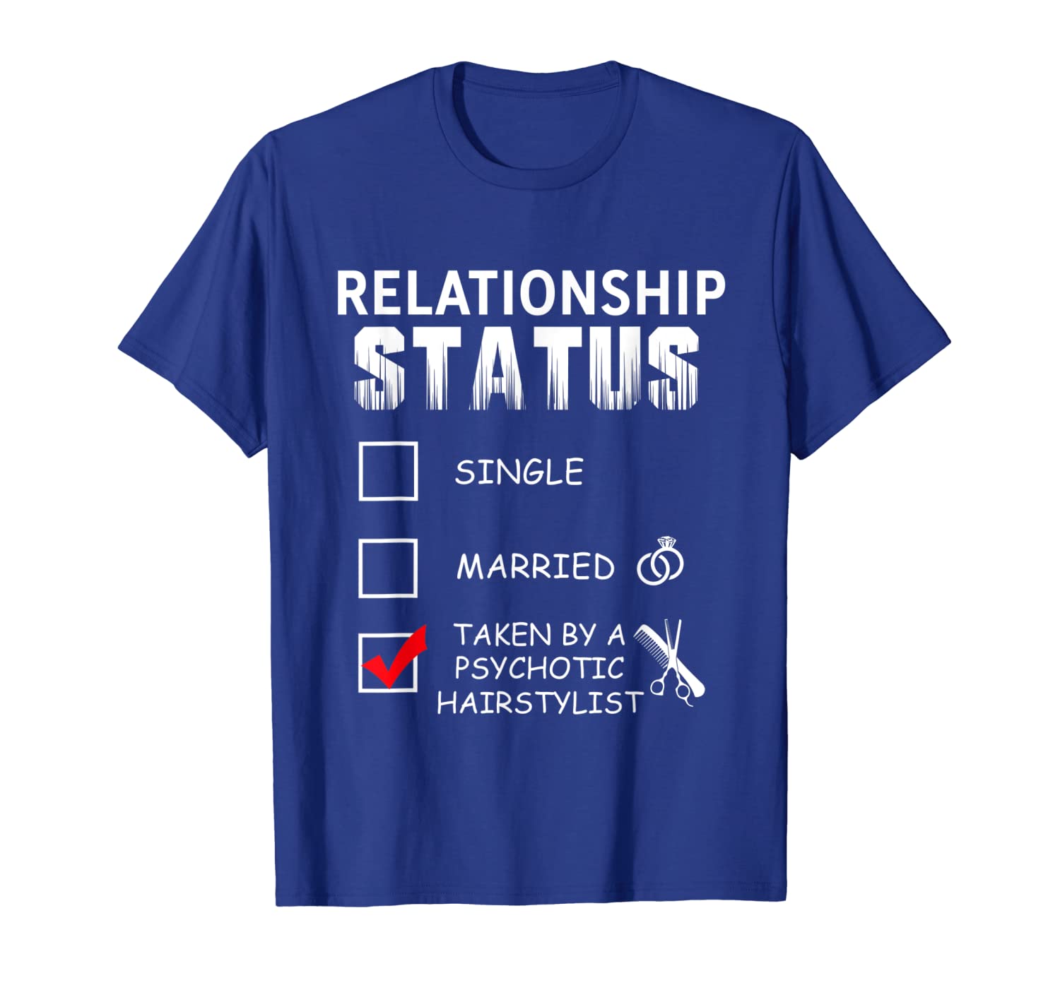 Relationship Status Single Married Taken T-shirt, White;black