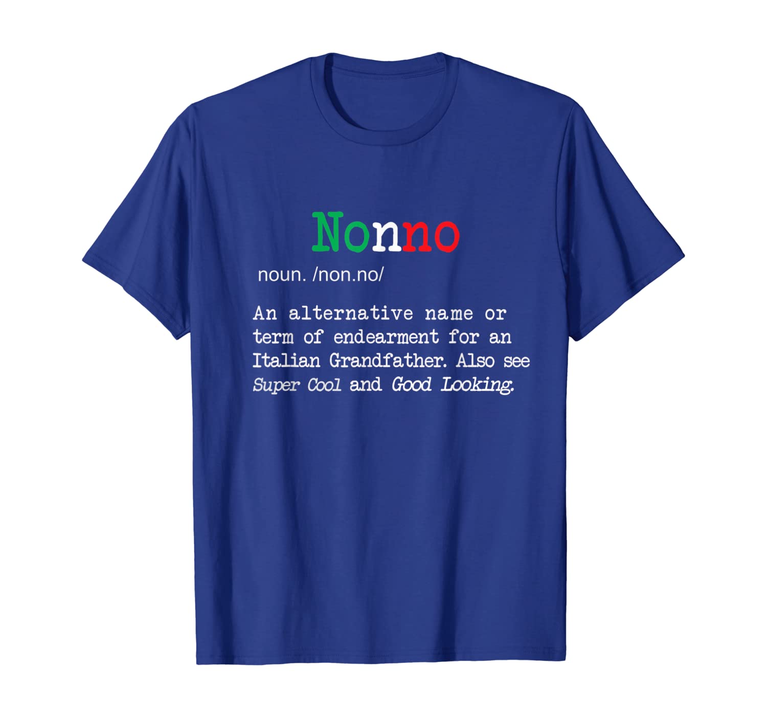 Best Funny Nonno Italian Grandfather Definition Gift T-Shirt, White;black