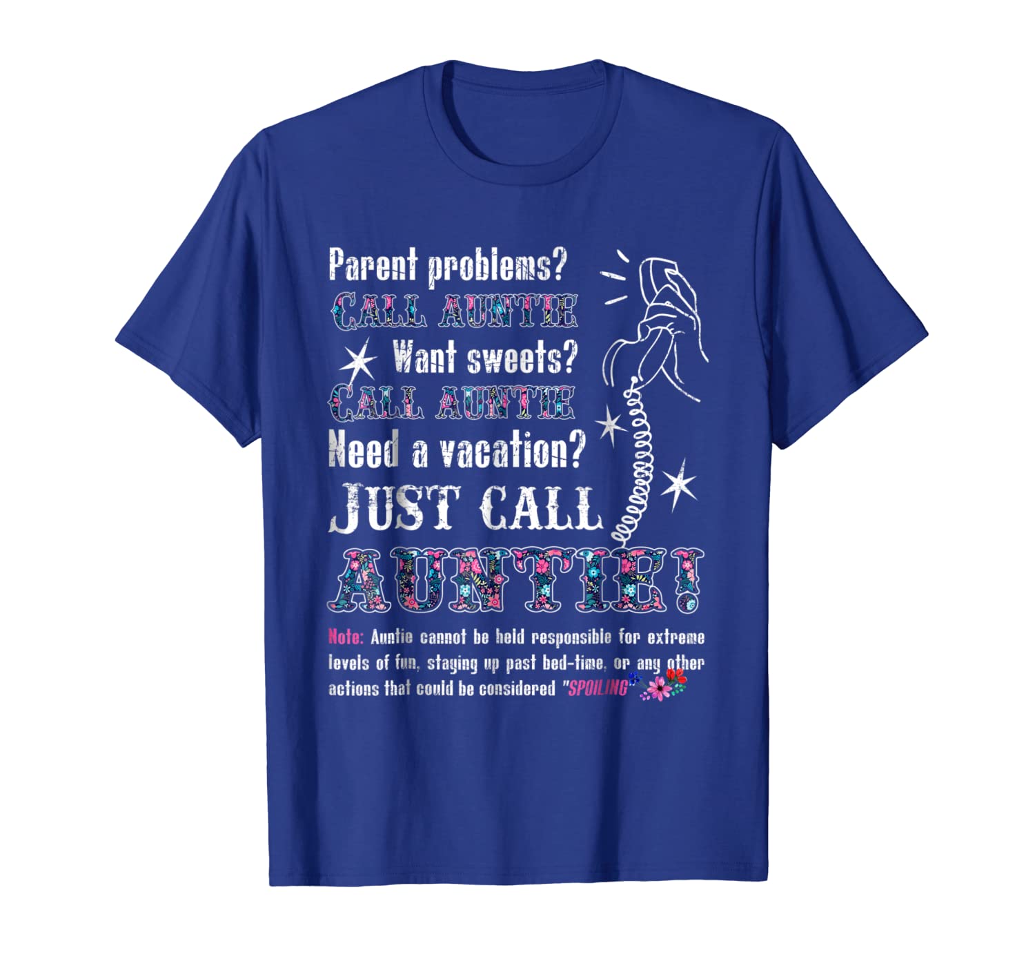 PARENT PROBLEMS CALL AUNTIE WANT SWEET CALL AUNTIE SHIRT, White;black