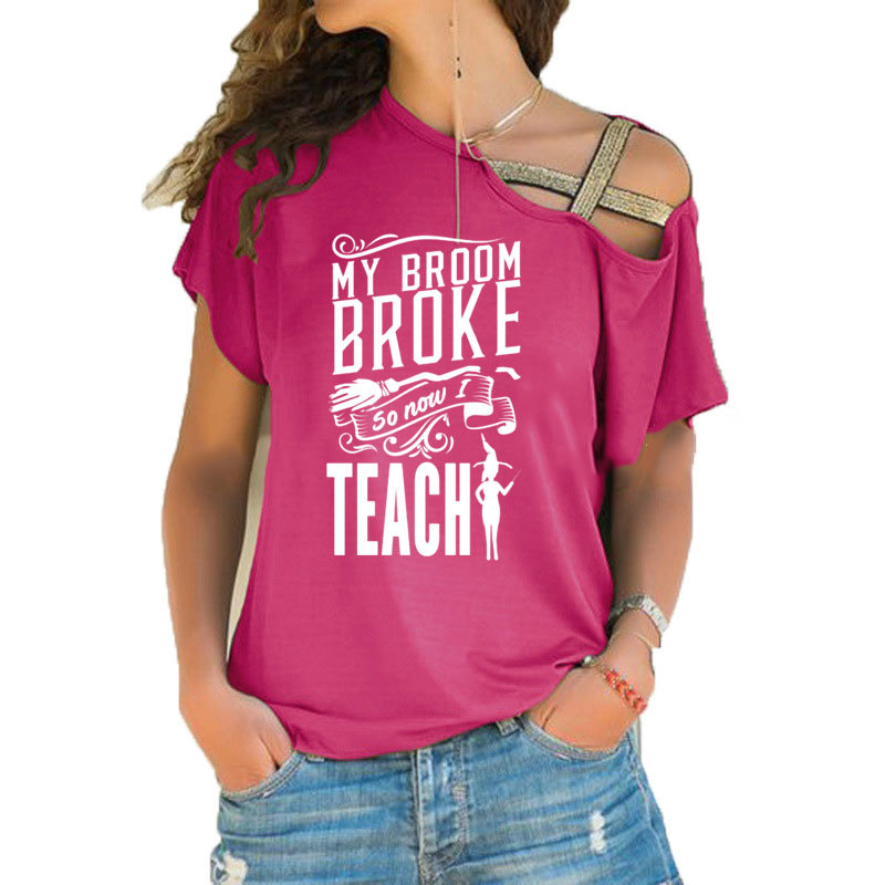 Funny Teacher Shirt My Broom Broke So Now I Teach T-shirt Halloween Witch graphic women fashion slogan Irregular Skew Cross tee 210306