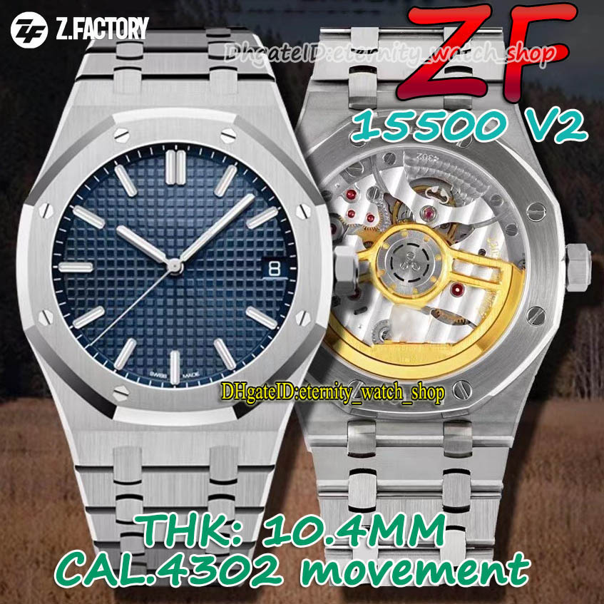 ZFF V2 version TH-10.4mm 15500 Blue Texture Dial Cal ZF4302 Automatic Mens Watch Sapphire 904L Steel Case Bracelet eternity Best Watches 001, Box
ZFF V2 version TH-10.4mm 15500 Blue Texture Dial Cal ZF4302 Automatic Mens Watch Sapphire 904L Steel Case Bracelet eternity Best Watches 001, Box