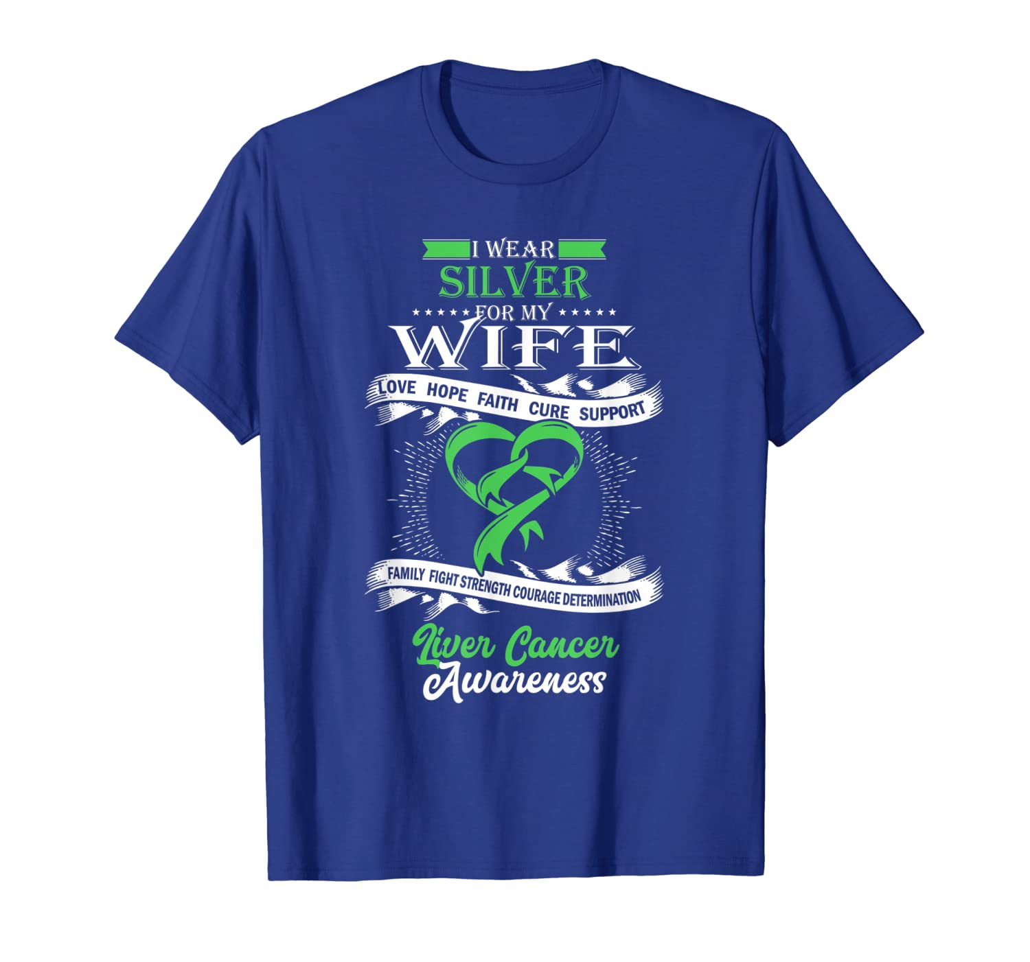 i wear emerald green for my wife liver cancer support tee, White;black