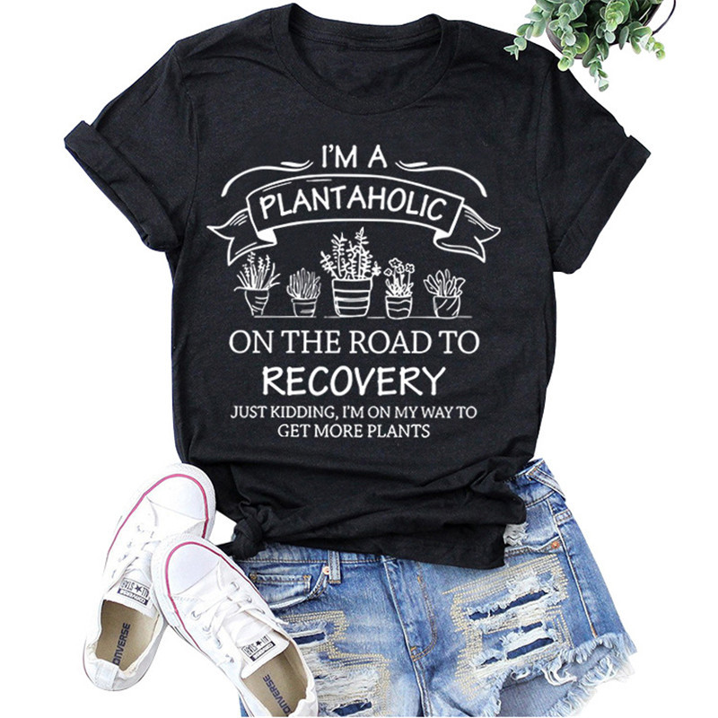 I'M A PLANTAHOLIC ON THE ROAD TO RECOVERY Print Women Oversized Tshirts Cute Plants Graphic Tees Shirt Harajuku Kpop T shirt Top 210310